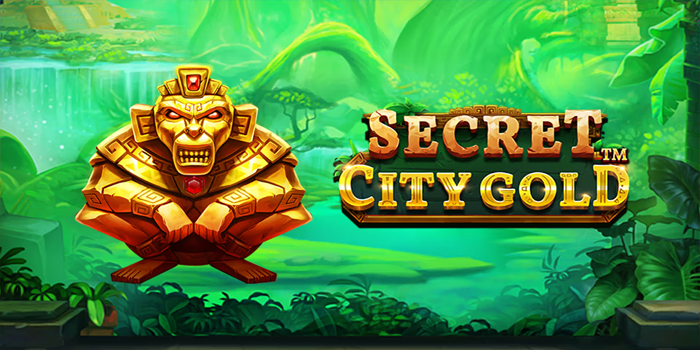 Rahasia Slot Online Secret City Gold Agar Lebih Gacor