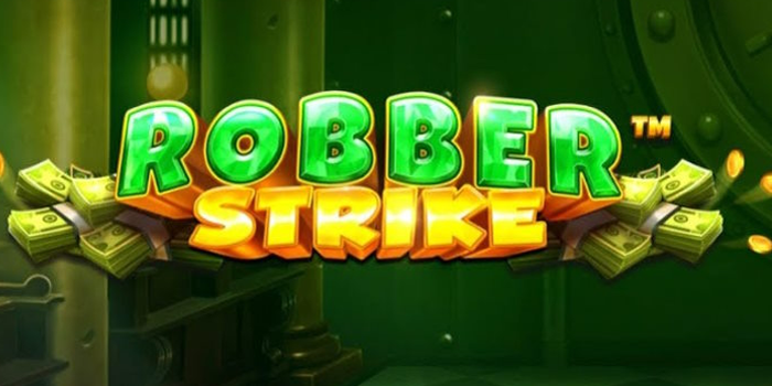 Tips Ampuh Meraih Jackpot Slot Online Robber Strike Gacor