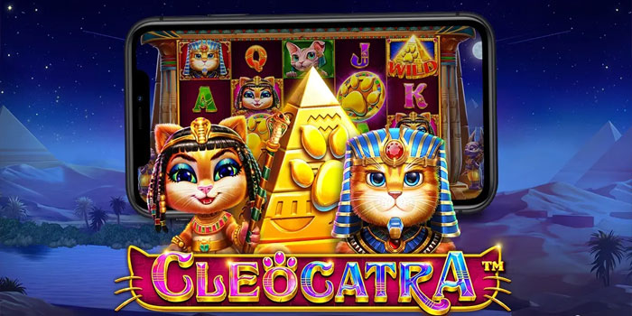 Tips Pintar dan Untung Besar di Slot Cleocatra
