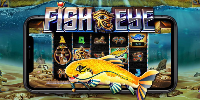 Teknik Cepat Win Besar di Slot Fish Eye Tanpa Menunggu Panjang